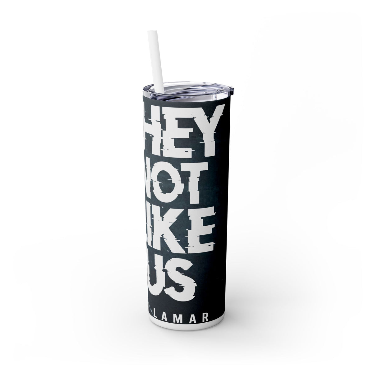 They not like us Skinny Tumbler with Straw, 20oz