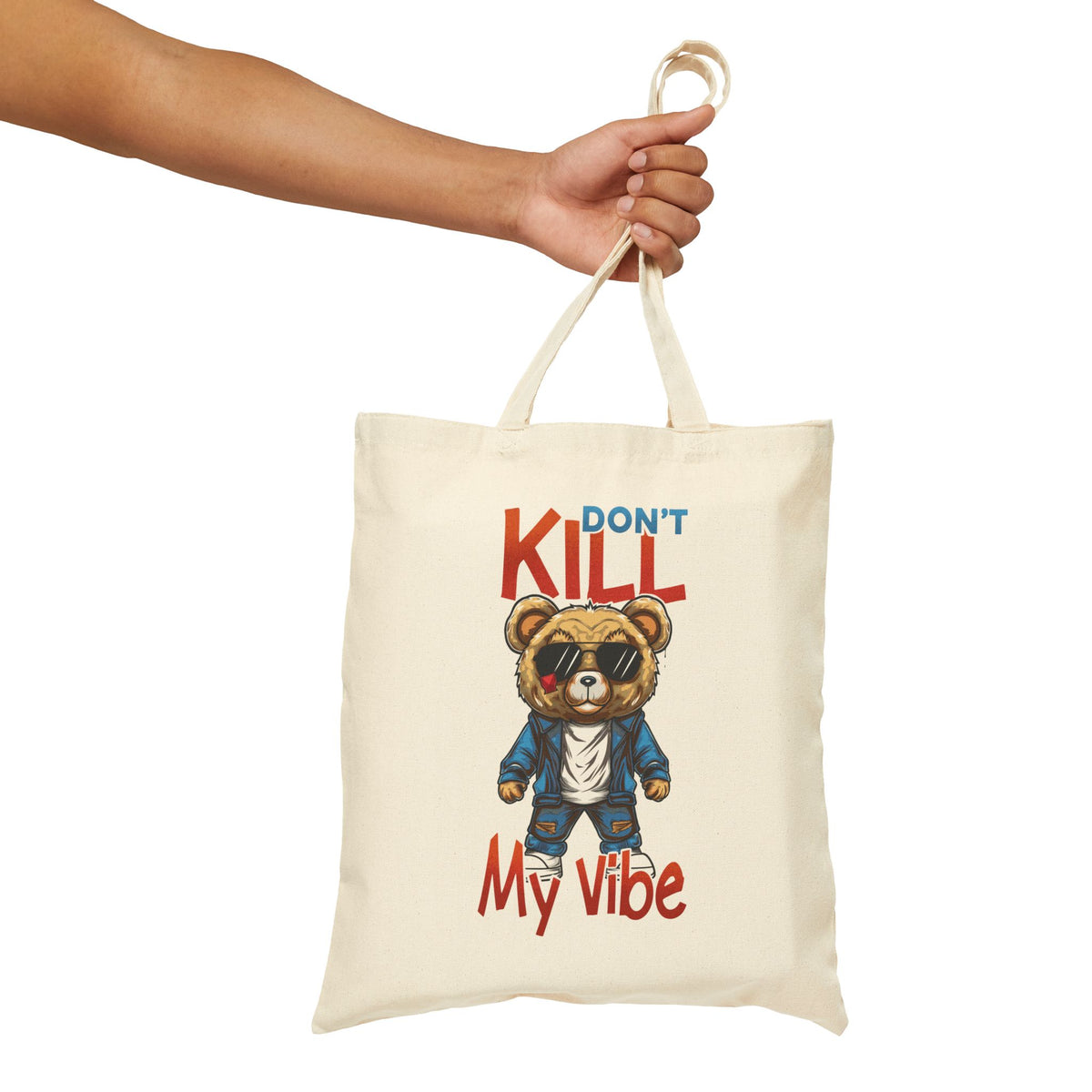 Don'T Kill My Vibe Cotton Canvas Tote Bag