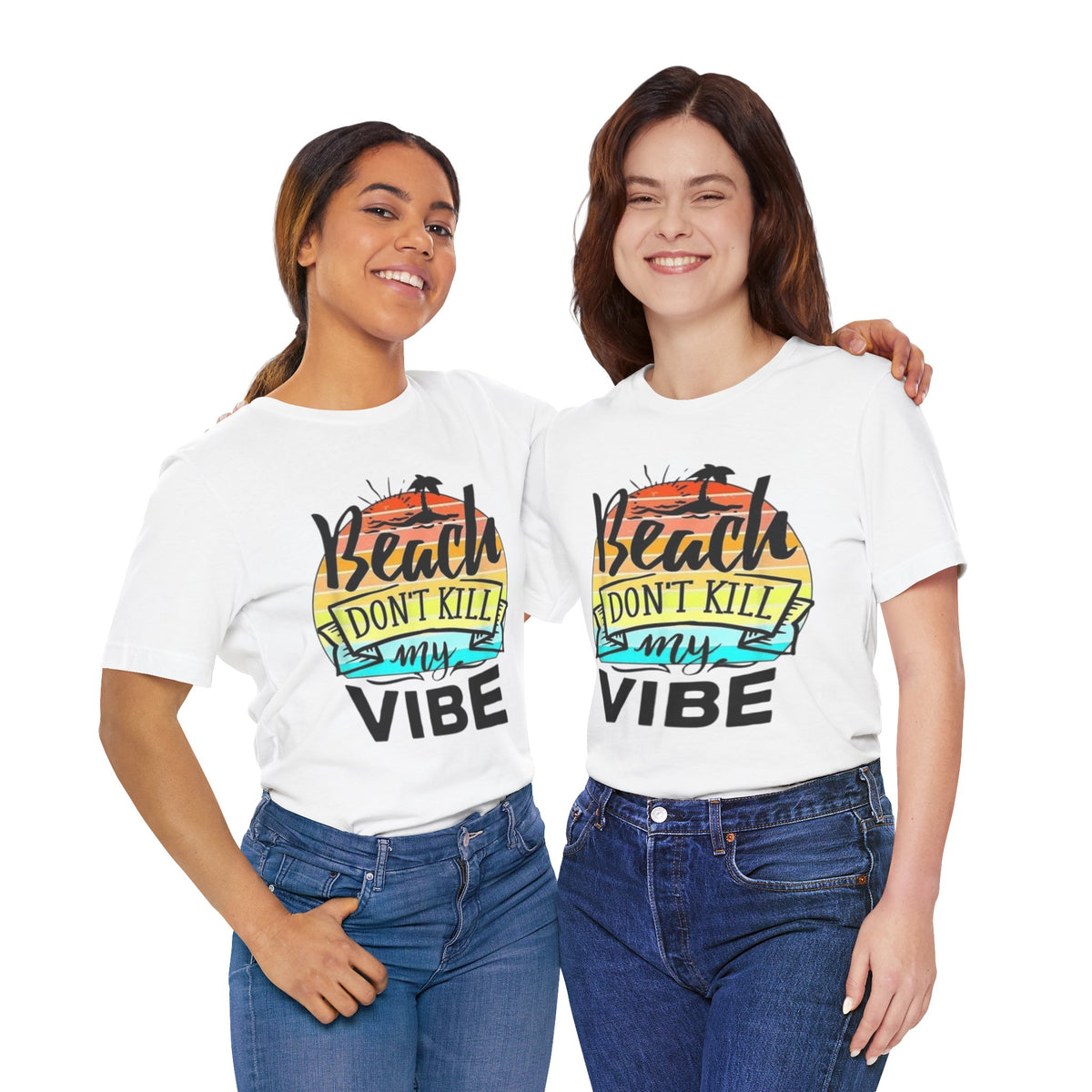 Beach Don’t kill my vibe Unisex Jersey Short Sleeve Tee