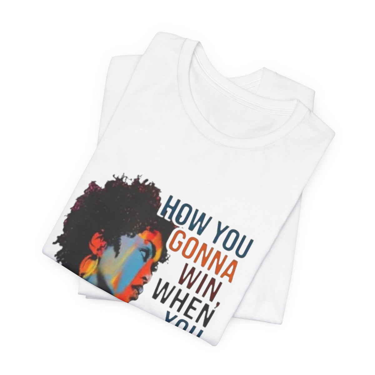 How you gonna win Unisex Jersey Short Sleeve Tee