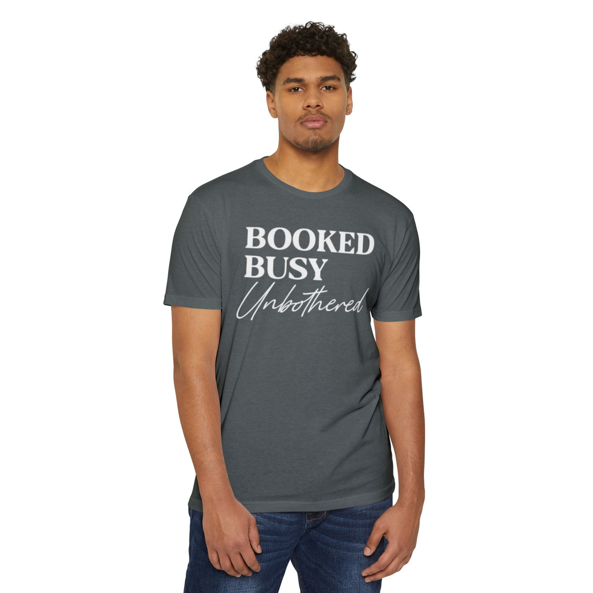 Booked busy and unbothered Unisex CVC Jersey T-shirt