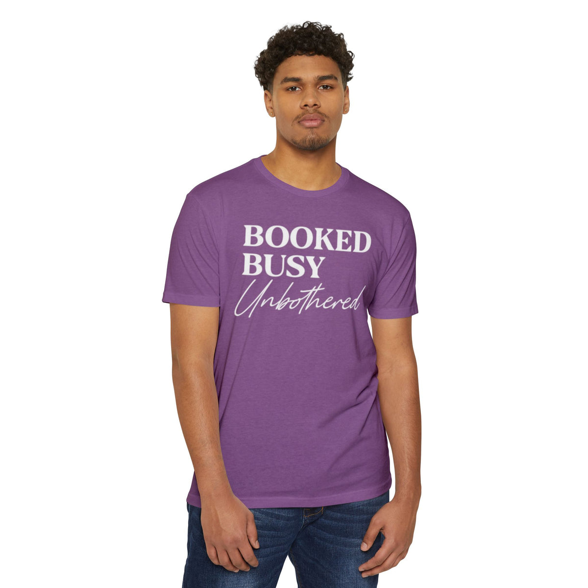 Booked busy and unbothered Unisex CVC Jersey T-shirt