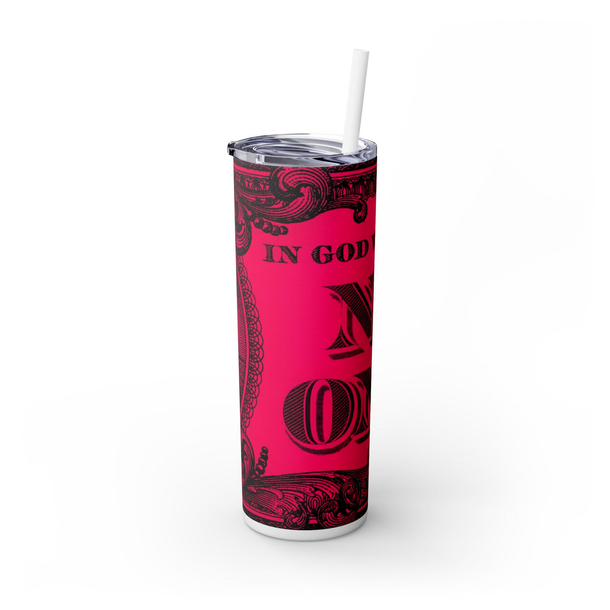 In god we trust Skinny Tumbler with Straw, 20oz