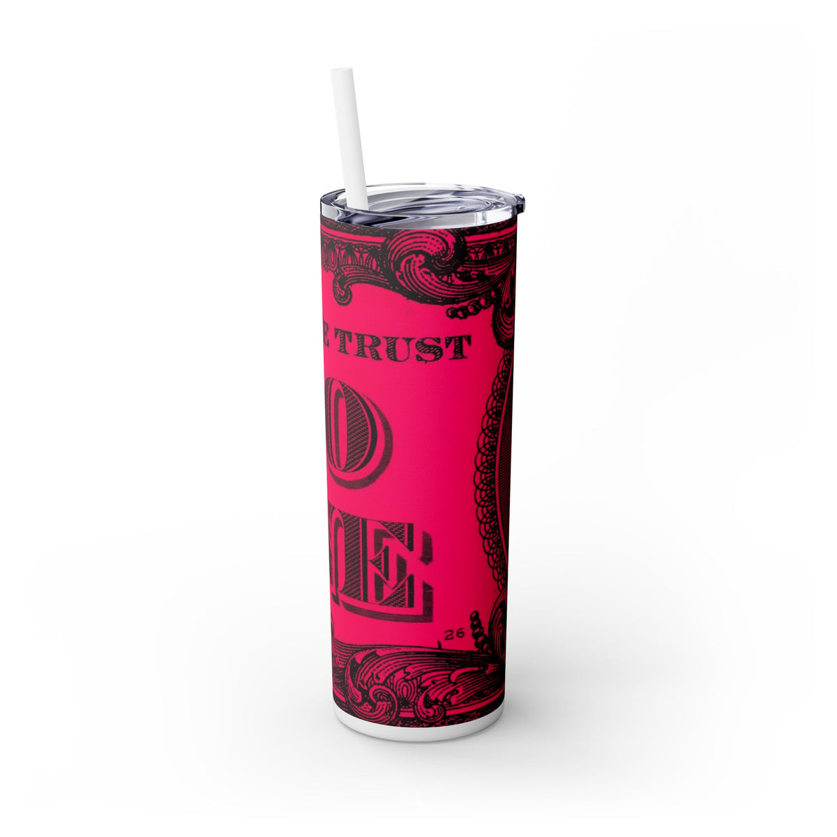 In god we trust Skinny Tumbler with Straw, 20oz